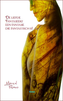 Marcel Pisano (&dagger;) | De liefde fantaseert een fantasie die fantastisch is!