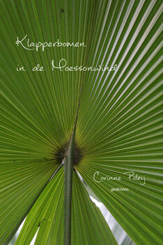 Klapperbomen in de Moessonwind | Corinne Poleij