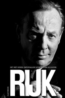 RIJK | Het niet geheel ontoevallige leven van Rijk de Gooyer | Olaf Broos
