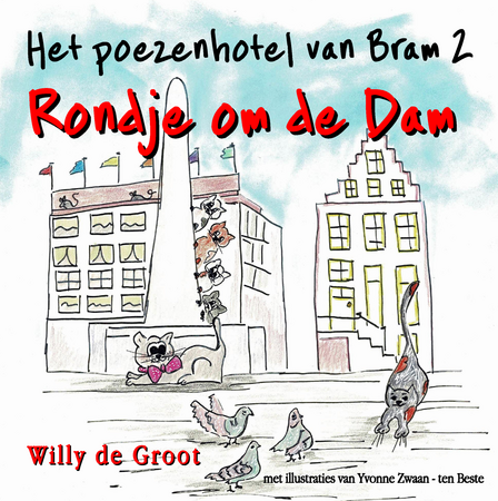 Het poezenhotel van Bram 2 | Rondje om de Dam | Willy de Groot