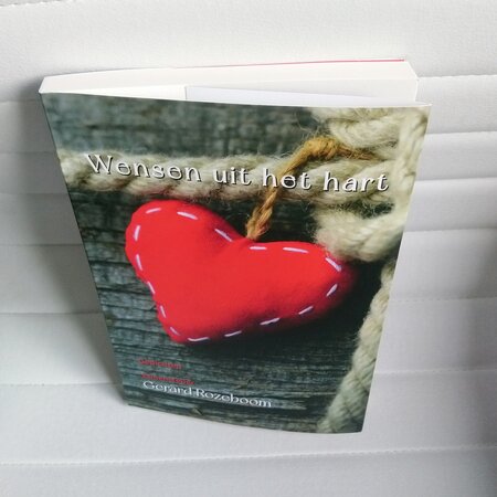 WENSEN UIT HET HART| Samensteller Gerard Rozeboom en vele andere dichters