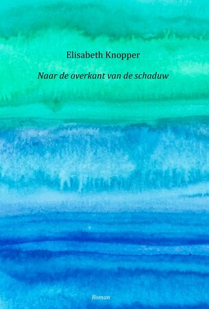 Naar de overkant van de schaduw | Elisabeth Knopper