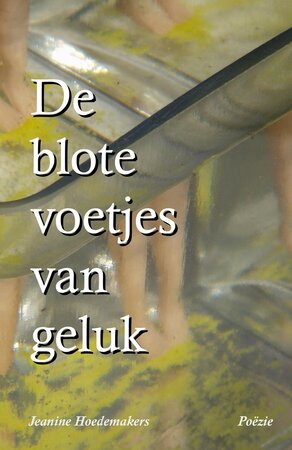 De blote voetjes van geluk | Jeanine Hoedemakers