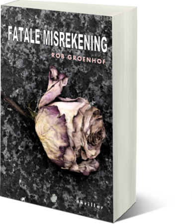 Fatale misrekening | Rob Groenhof
