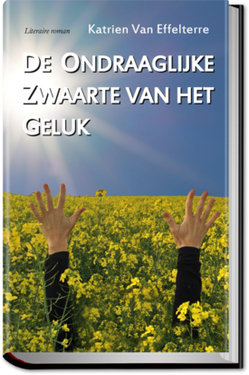 (HB) De Ondraaglijke Zwaarte van het Geluk | Katrien Van Effelterre