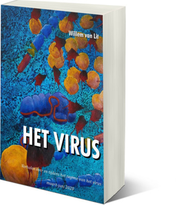 HET VIRUS | Verhalen over en tijdens het regime van het virus | Willem van Lit