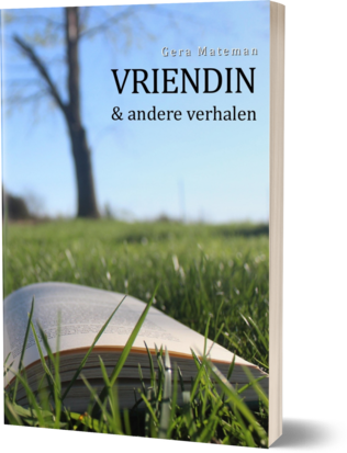 VRIENDIN  en andere verhalen| Gera Mateman