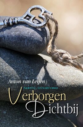 Verborgen Dichtbij| Anton van Leijen
