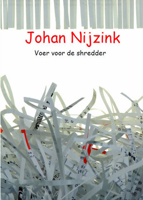 Voer voor de Shredder | Johan Nijzink