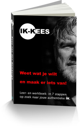 Ik-KEES - Weet wat je wilt en maak er iets van! | Kees van den Hombergh