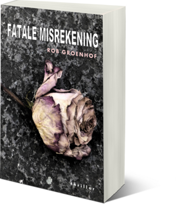 Fatale misrekening | Rob Groenhof