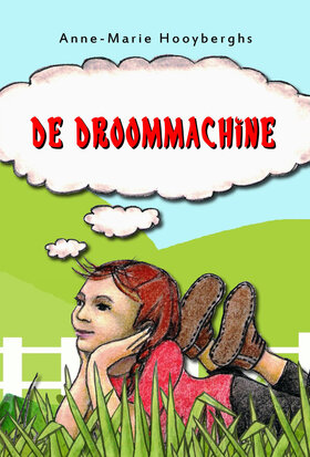 De droommachine | Anne-Marie Hooyberghs