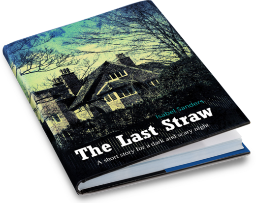 The Last Straw | Isabel Sanders