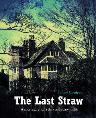 The Last Straw | Isabel Sanders