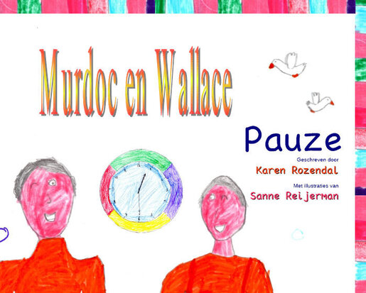 Murdoc & Wallace deel I - PAUZE | Karen Rozendal