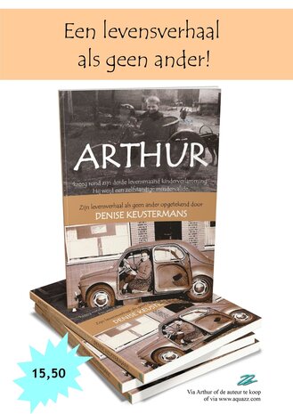  ARTHUR - een levensverhaal als geen ander | Denise Keustermans