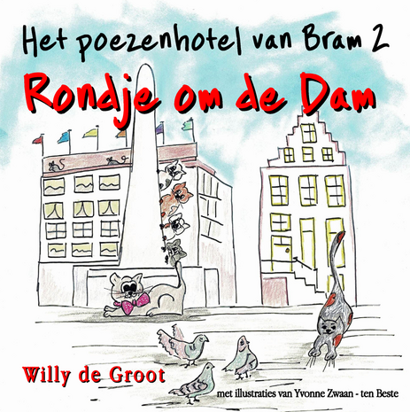 Het poezenhotel van Bram 2 | Rondje om de Dam | Willy de Groot