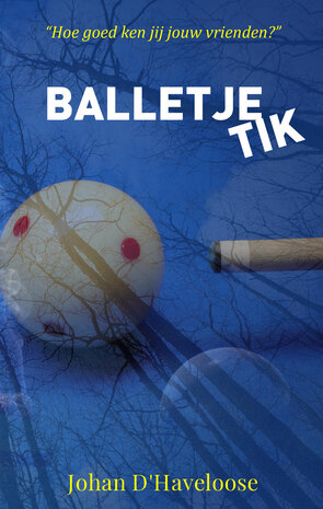 BALLETJE TIK | Johan D'Haveloose