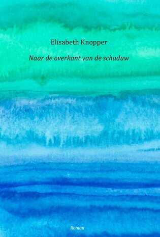 Naar de overkant van de schaduw | Elisabeth Knopper
