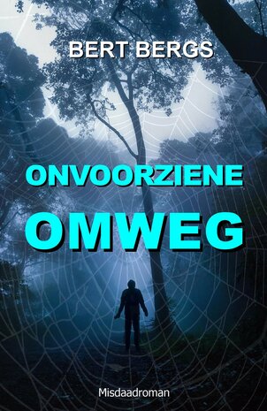 ONVOORZIENE OMWEG | Bert Bergs 