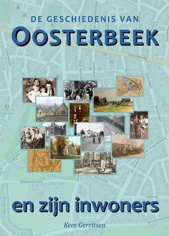 DE GESCHIEDENIS VAN OOSTERBEEK en zijn inwoners | Kees Gerritsen 