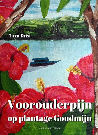 Voorouderpijn op plantage Goudmijn | Tirza Drisi 