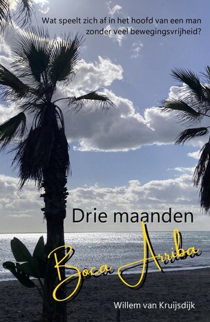 Drie maanden Boca Arriba | Willem van Kruijsdijk