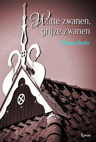 Witte zwanen, grijze zwanen | Viviane Gerits