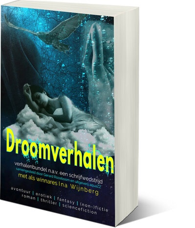 DROOMVERHALEN | Ina Wijnberg en diverse auteurs | samensteller Gerard Rozeboom & Angélique Kersten