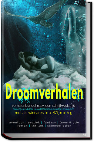 (HB) Droomverhalen |  Ina Wijnberg en diverse auteurs | samensteller Gerard Rozeboom & Angélique Kersten