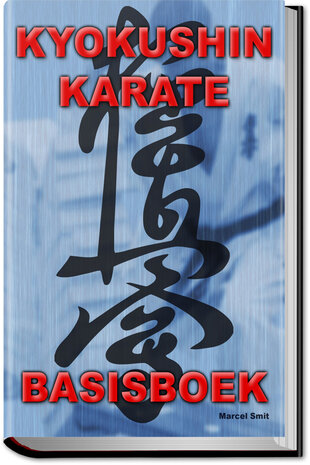 (HB) Kyokushin Karate Basisboek | Marcel Smit