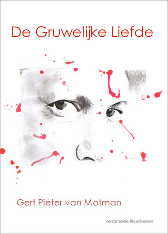 De Gruwelijke Liefde | Gert Pieter van Motman 