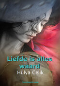 Hülya Celik | Liefde is alles waard