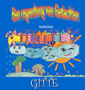 Een regenboog van Gedachte  | Brigitte Kuikemeier