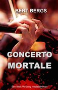 CONCERTO MORTALE | Bert Bergs