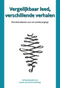 Vergelijkbaar leed, verschillende verhalen | Directbetrokkenen over een suïcide(-poging) | Verhalenbundel 2017 | Ivonne van de Ven Stichting