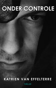 ONDER CONTROLE | Katrien Van Effelterre